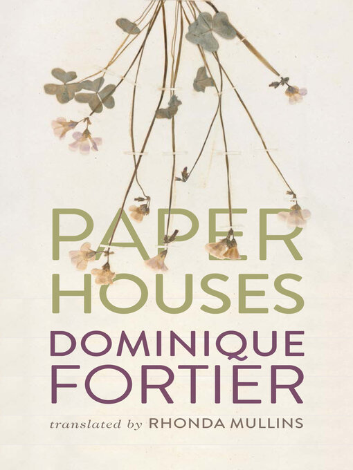 Title details for Paper Houses by Dominique Fortier - Available